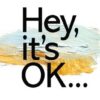 Tranh Động Lực Hey it's OK 873 - File gốc PSD Tranh dán kính trang trí
